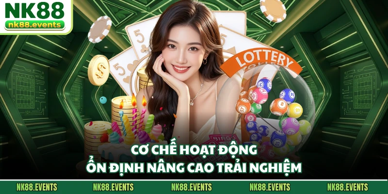 Cơ chế hoạt động ổn định nâng cao trải nghiệm